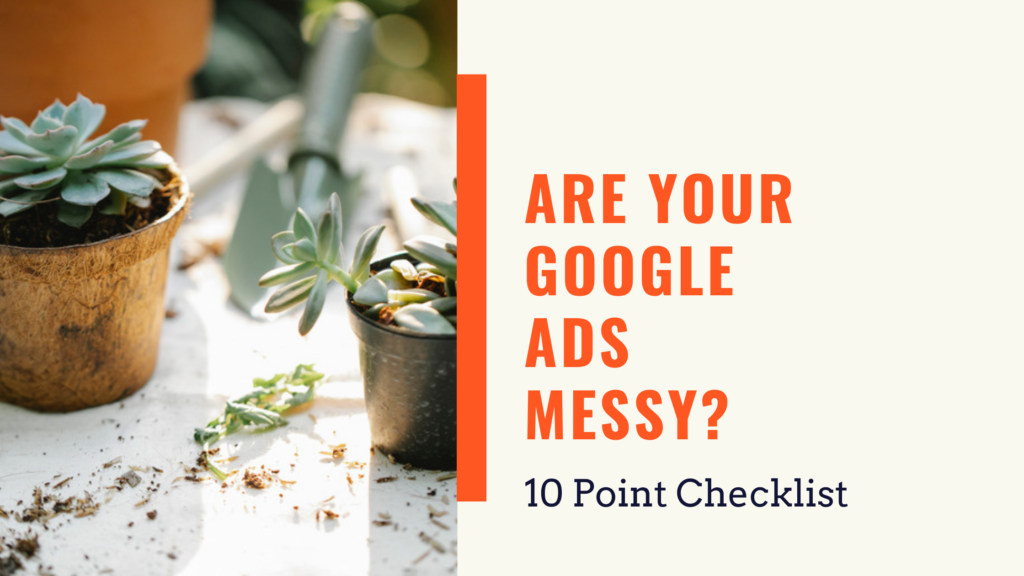 10 point checklist to avoid messy google ads